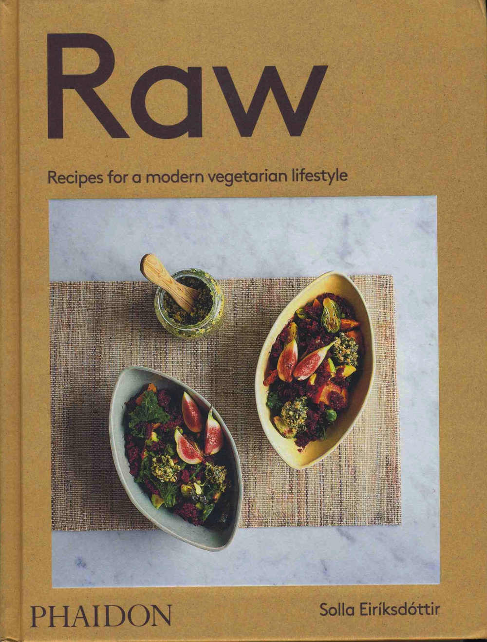 Raw: Recipes For a Modern Vegetarian Lifestyle by Solla EirÃ­ksdÃ³ttir Published by Phaidon; hardback, 240 pp, 100 specially commissioned photographs; Â£24.95/â‚¬34.95.