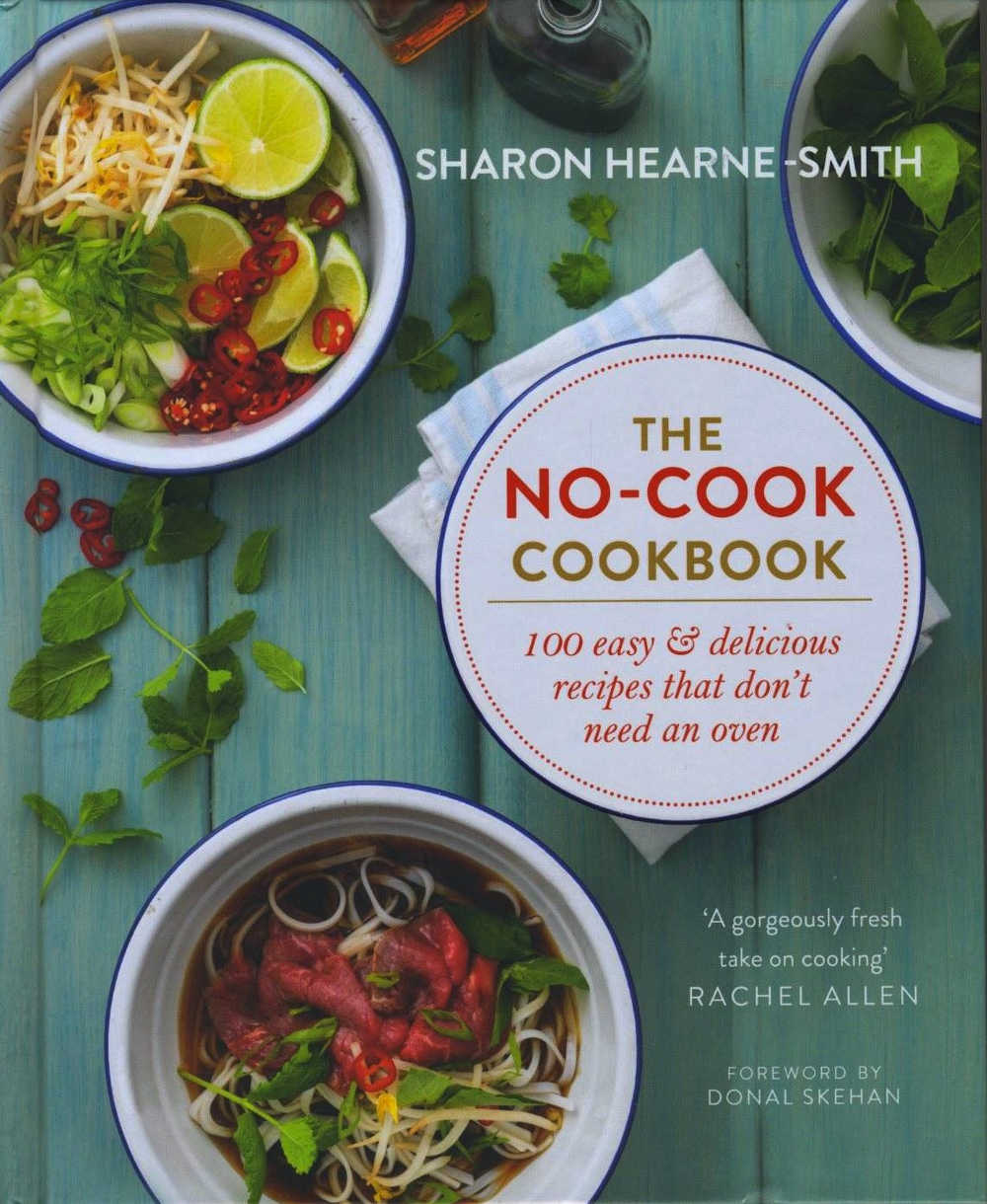 The No-Cook Cookbook (Quercus Books, â‚¬24.99/Â£20.00; also available in Kindle, Â£13.99; Foreword by Donal Skehan)