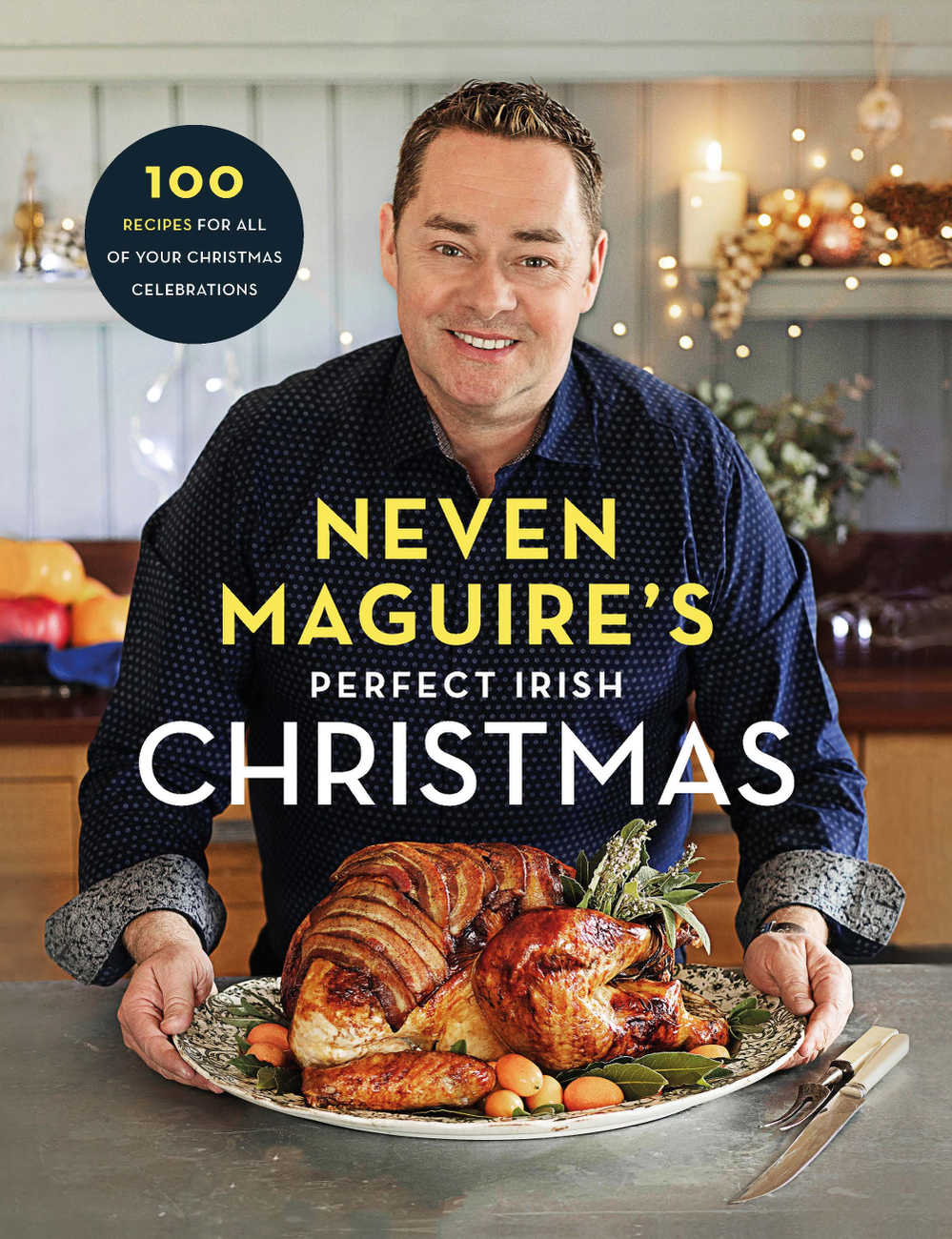 Neven Maguire's Perfect Irish Christmas