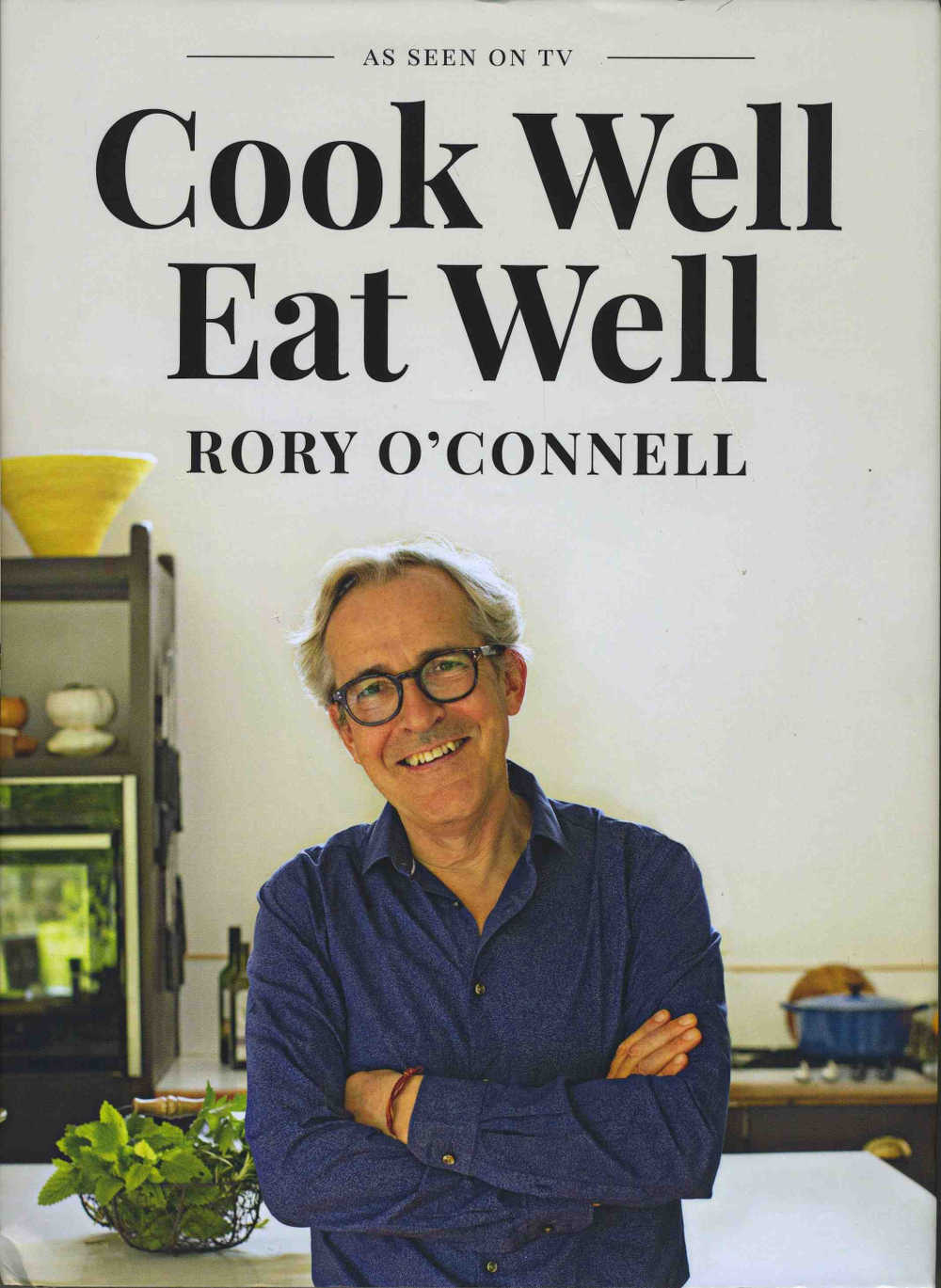 Cook Well Eat Well by Rory O'Connell